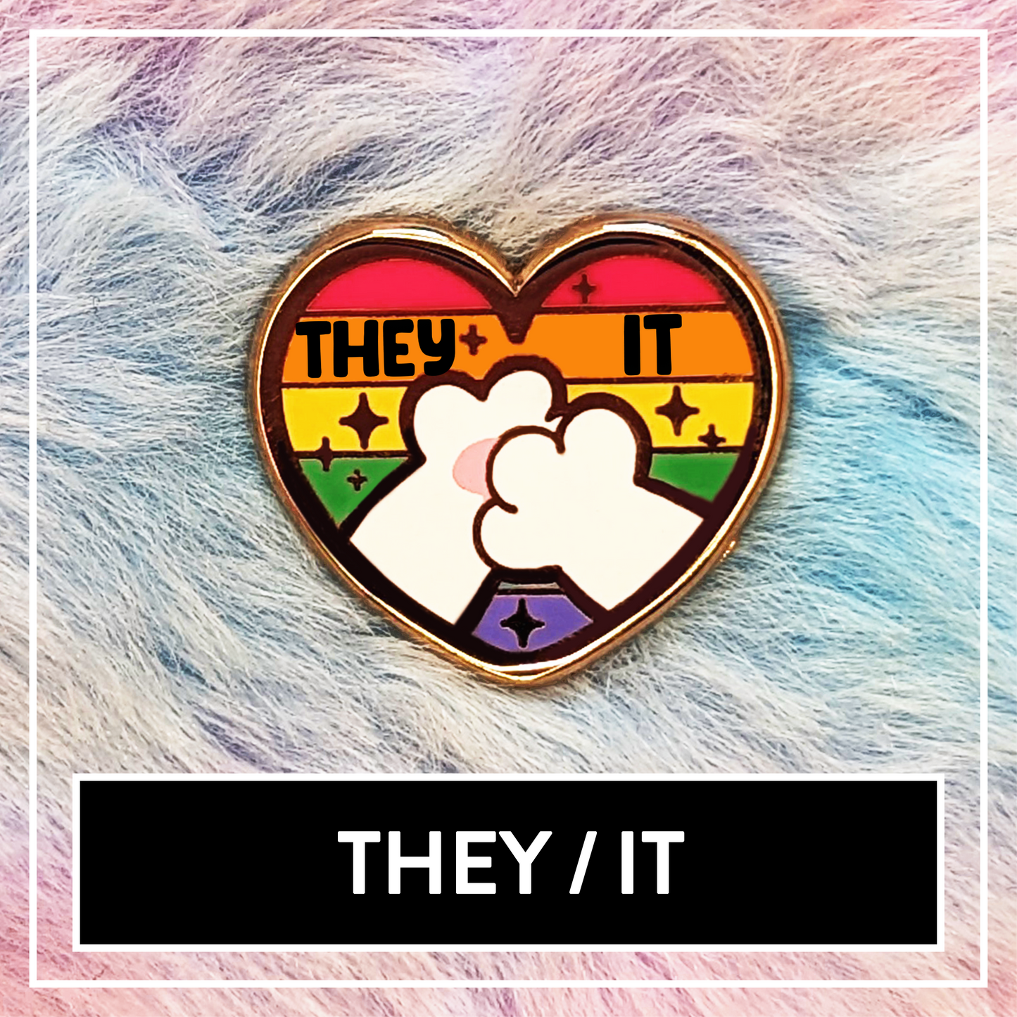 Paws'n'Pride THEY IT Pronoun enamel pin
