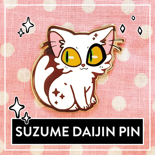 Suzume Daijin Cat Hard Enamel Pin