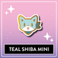 Teal Shiba Mini Pin - Kawaii Kompanions Hard Enamel Pin