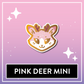 Pink Deer Mini Pin - Kawaii Kompanions Hard Enamel Pin