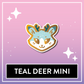 Teal Deer Mini Pin - Kawaii Kompanions Hard Enamel Pin