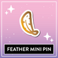 Feather Boardfiller Pin - Kawaii Kompanions Hard Enamel Pin
