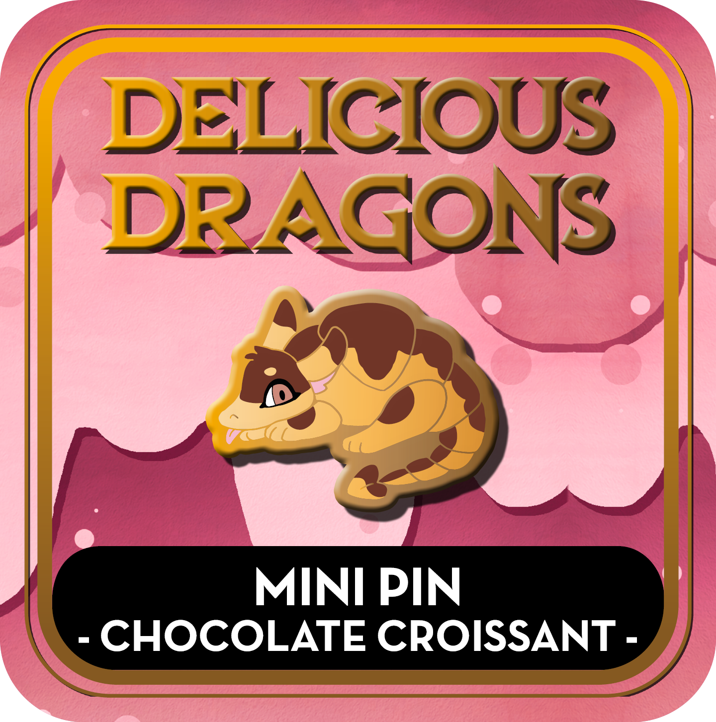 PREORDER Chocolate Croissant Dragon Mini Pin - Delicious Dragons - Cute Original Art Enamel Pin