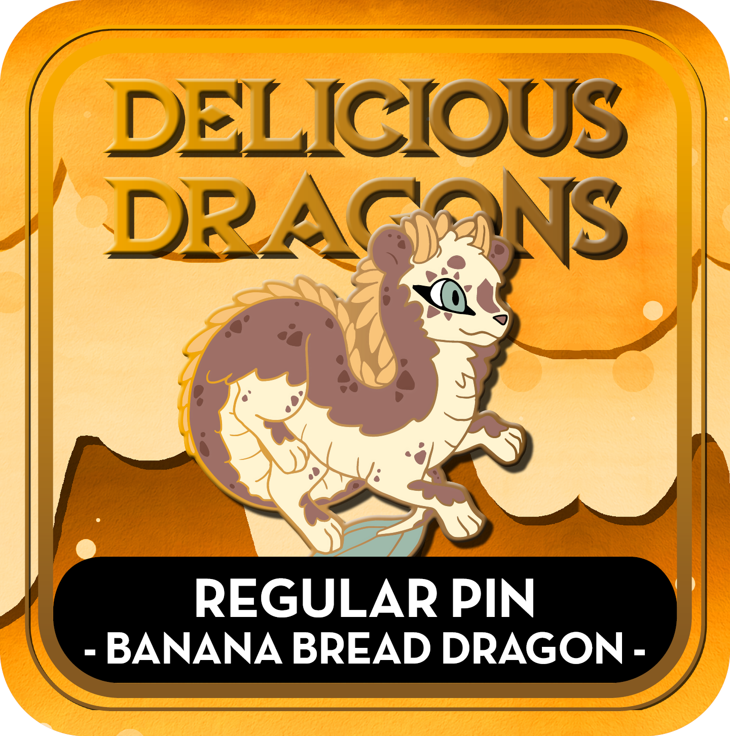 PREORDER Banana Bread Dragon Pin - Delicious Dragons - Cute Original Art Enamel Pin