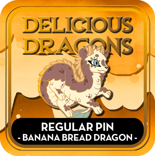 PREORDER Banana Bread Dragon Pin - Delicious Dragons - Cute Original Art Enamel Pin