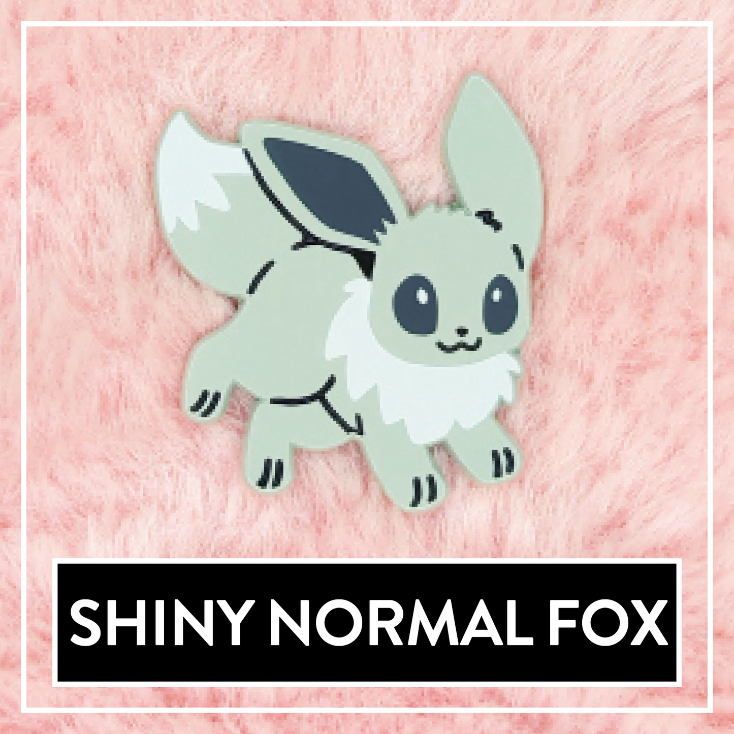 #0133 Shiny Normal Fox Enamel Pin - Myuna's Mystery Mix Series