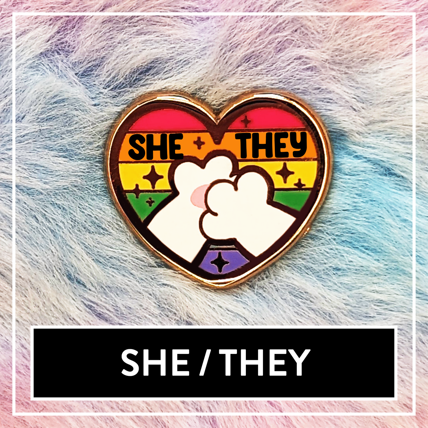 Paws'n'Pride SHE THEY Pronoun enamel pin