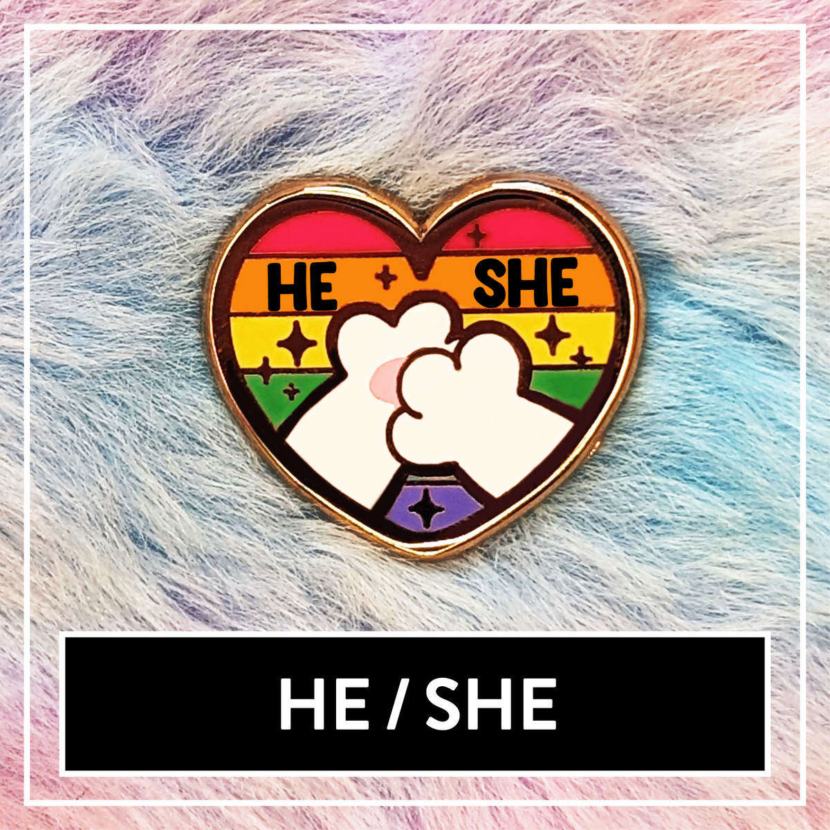 He Pin Paws'n'Pride HE SHE Pronoun enamel pin – Myuna Art