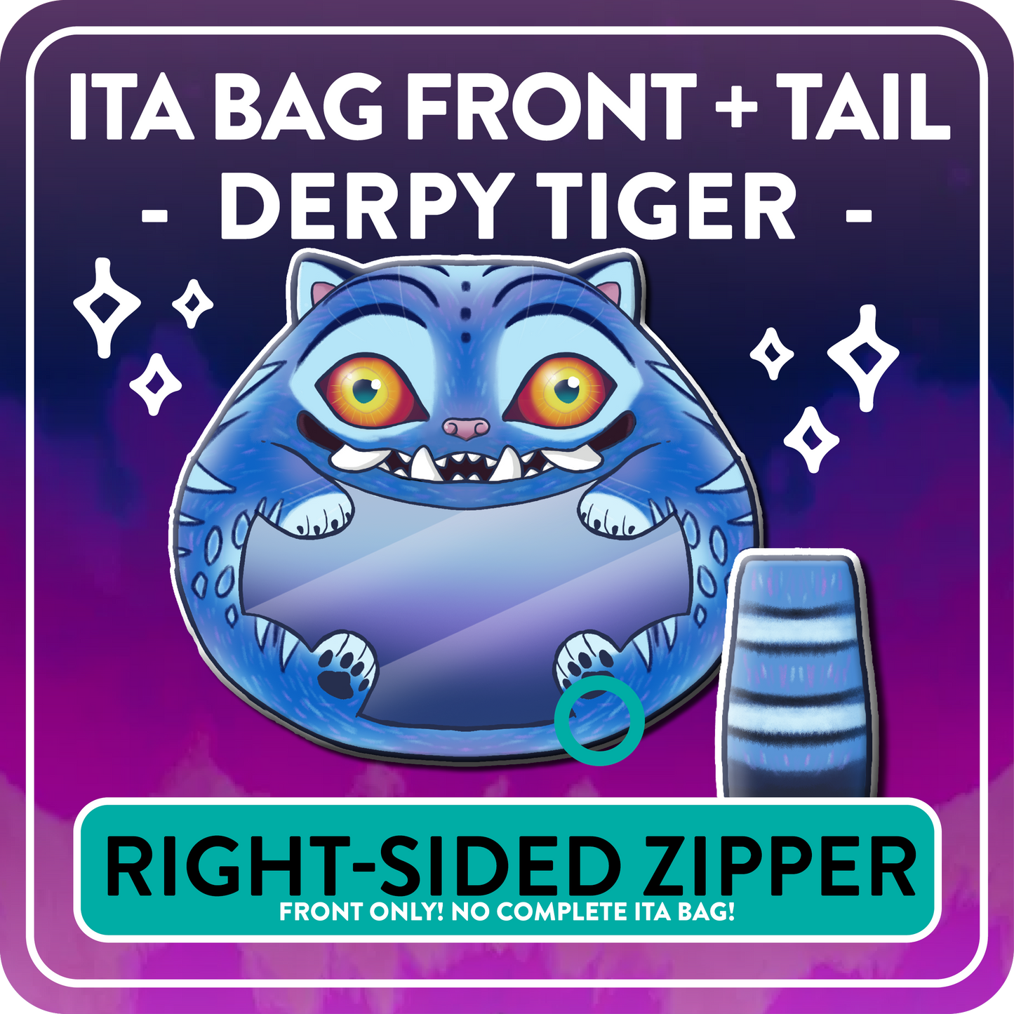 PREORDER - RIGHT-SIDED ZIPPER - Derpy Tiger Ita Bag Exchangable Front & Tail Design