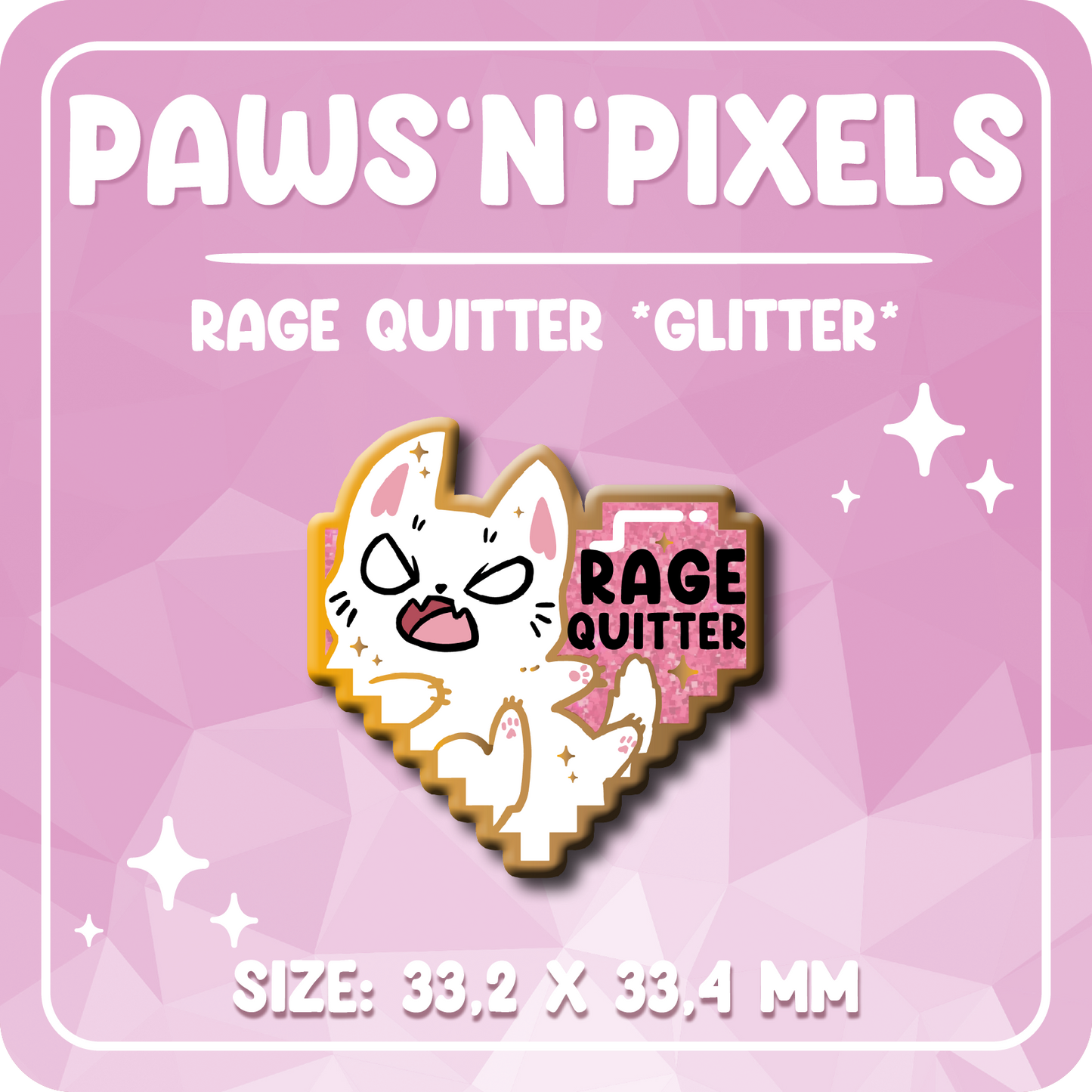 Paws'n'Pixels Rage Quitter GLITTER enamel pin